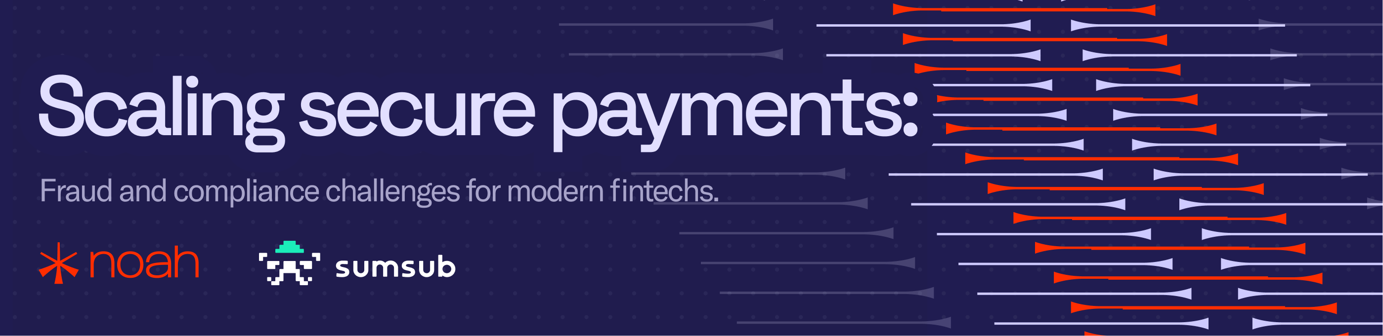 Scaling secure payments: Fraud and compliance challenges for modern fintechs